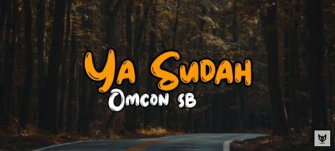 Omcon SB - Ya Sudah (Lyrics) Ya Sudah Terserah Sekarang sah shu rela #lagutimur2022