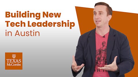 Building New Tech Leadership in Austin