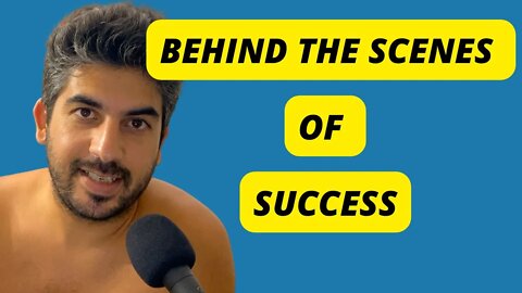 Behind The Scenes Of Success (the naked truth)