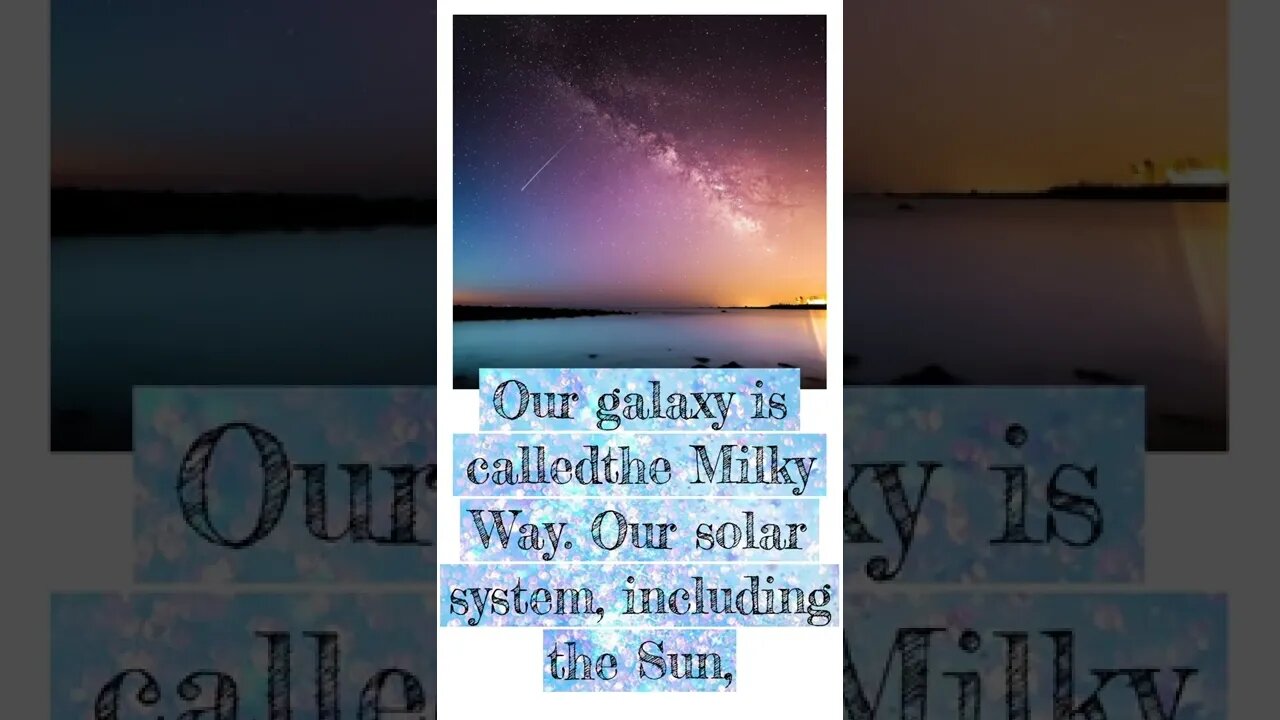Our galaxy is calledthe Milky Way. Our solar system, including the Sun,