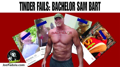 Tinder Fails: Bachelor Sam Bart