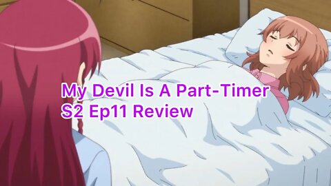 The Devil Is A Part-Timer Season 2 Episode 11 Review