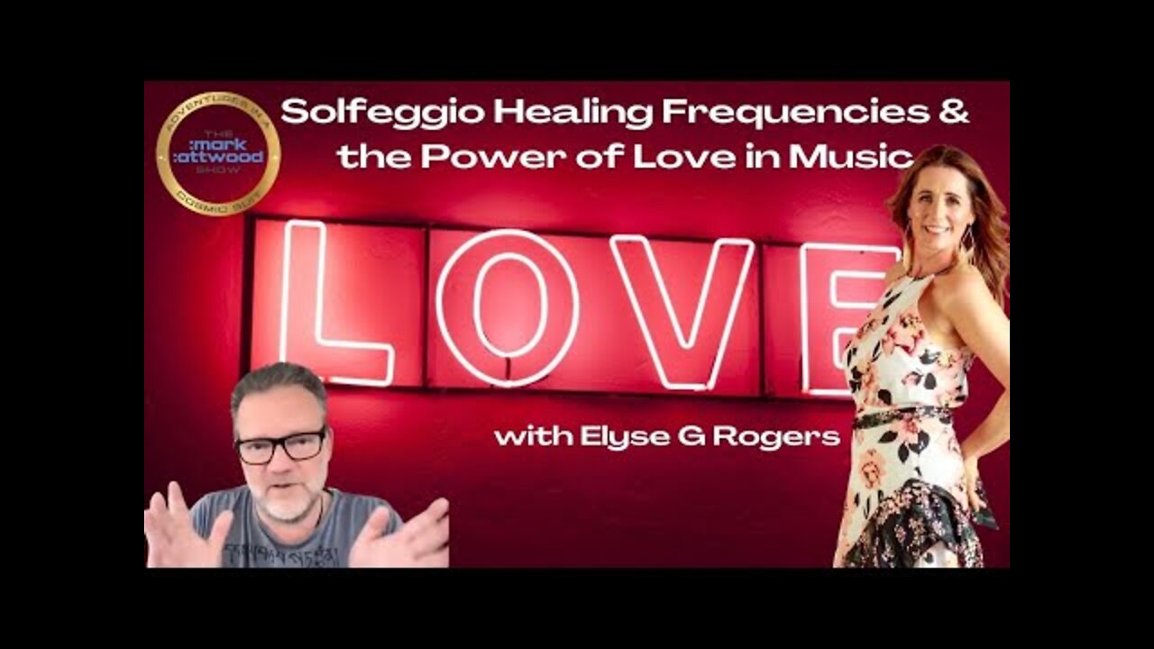 Solfeggio Healing Frequencies & the Power of Love in Music with Elyse G Rogers - 1st June 2022