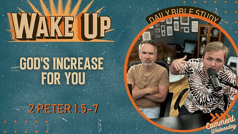 WakeUp Daily Devotional | God's Increase for YOU | 2 Peter 1:5-7