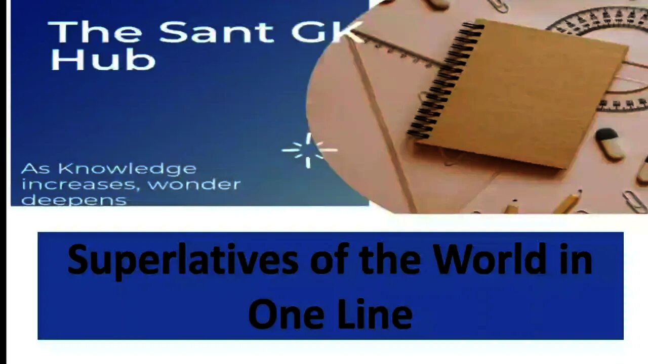 Superlatives of the World in one line Superlatives The Sant GK Hub