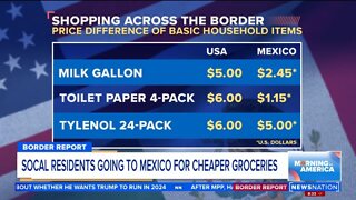 Americans Are Going To Mexico For Cheaper Groceries & Gas: NewsNation