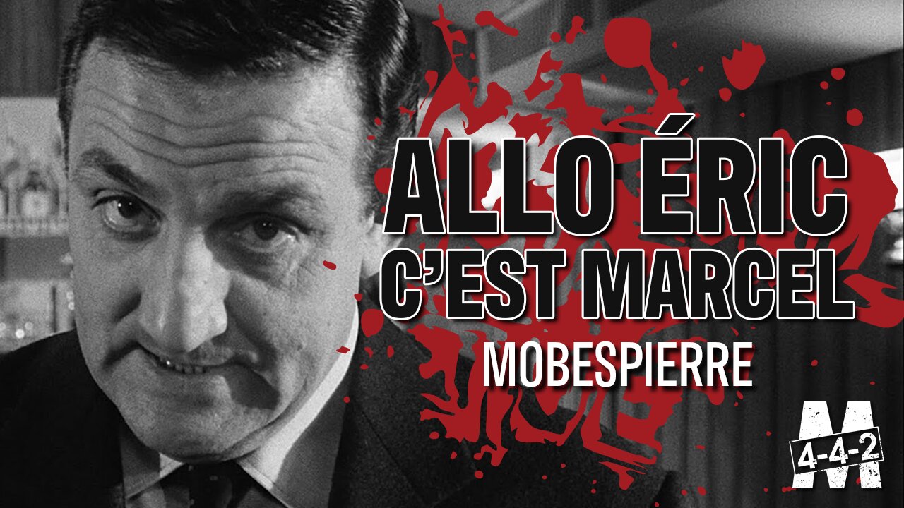 Mobespierre | Allo Eric ? C'est Marcel !