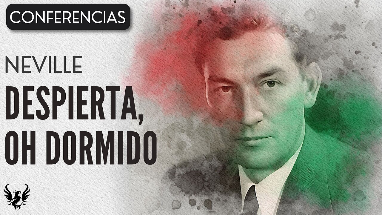 💥 DESPIERTA OH DORMIDO ❯ Neville Goddard ❯ CONFERENCIA COMPLETA 📚