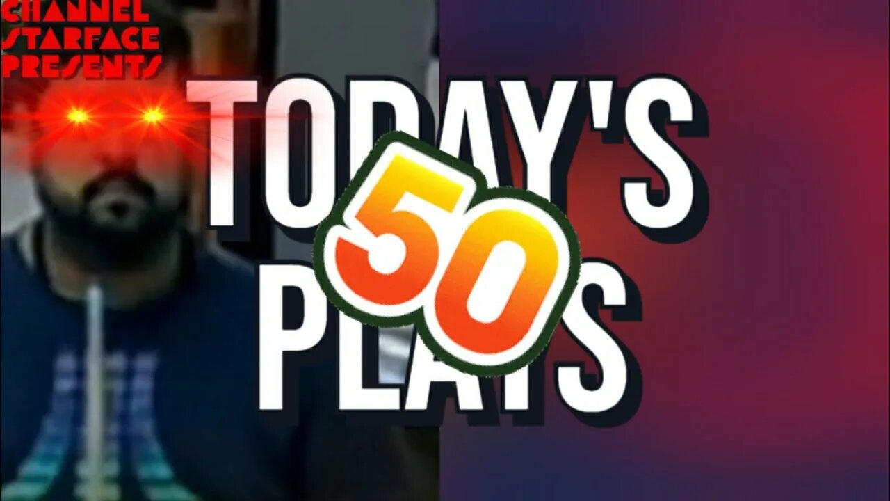 Today's Plays #50