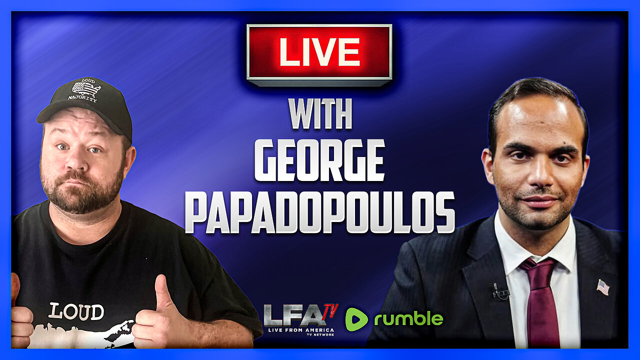 LIVE WITH GEORGE PAPADOPOULOS | LOUD MAJORITY 10.16.24 1pm EST