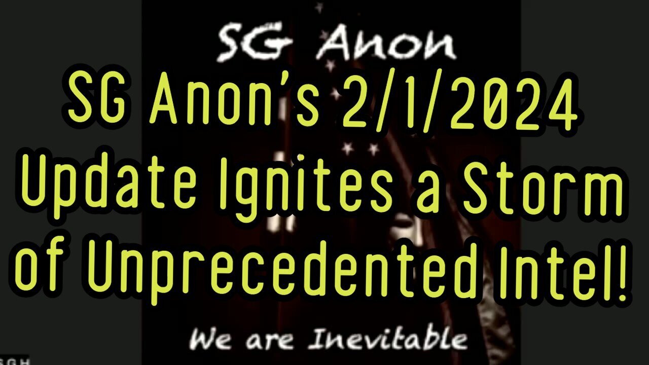 SG Anon's 2/1/2024 Update Ignites a Storm of Unprecedented Intel!