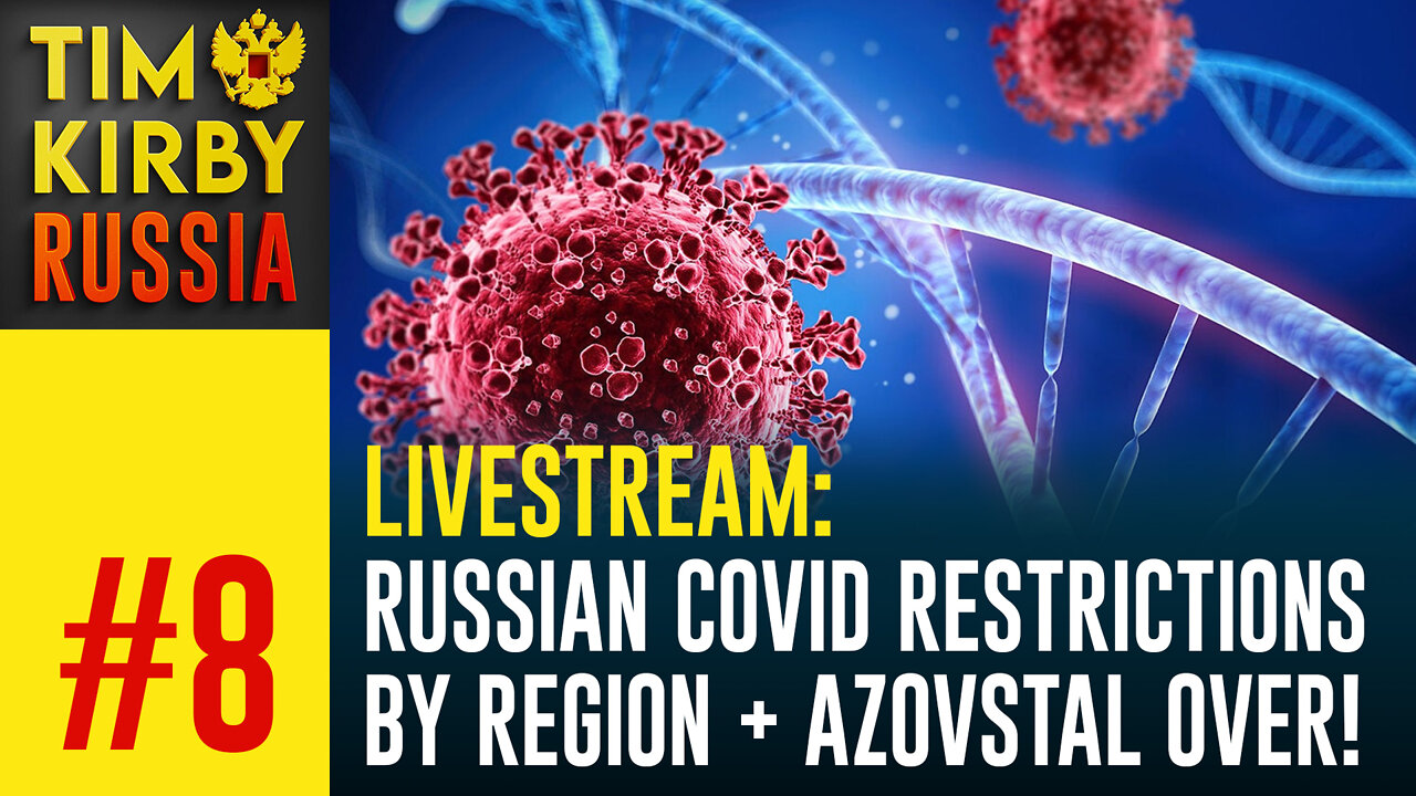 LiveStream#8: Restrictions in Russia by Region and Azov Stal is over!