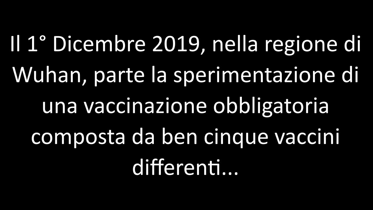 [Storie occultate] Wuhan 2019 - Inizio sperimentazione vaccini obbligatori.