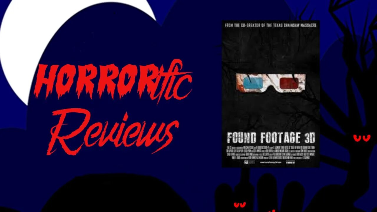 HORRORific Reviews - Found Footage 3D