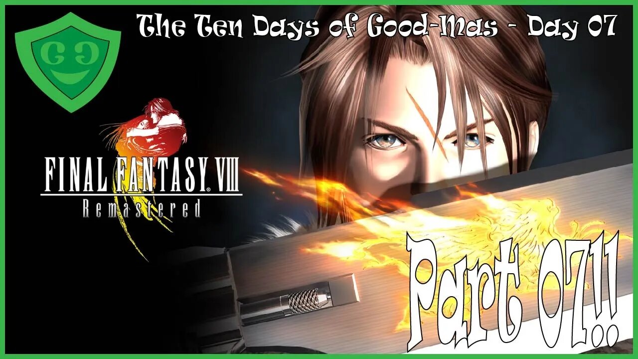 We're Stealing The Whole Train!? | Final Fantasy VIII | Day 7 of Good-Mas