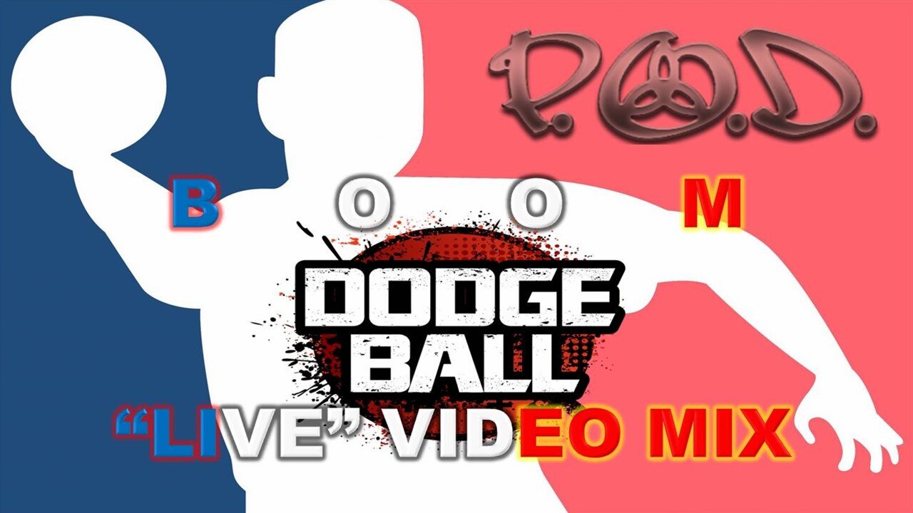 P.O.D.- Boom (DodgeBall “Live” Video Mix)