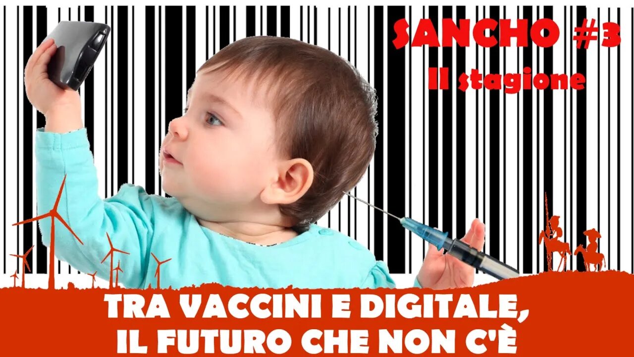 SANCHO #3 II STAGIONE - FULVIO GRIMALDI - TRA VACCINI E DIGITALE, IL FUTURO CHE NON C'È