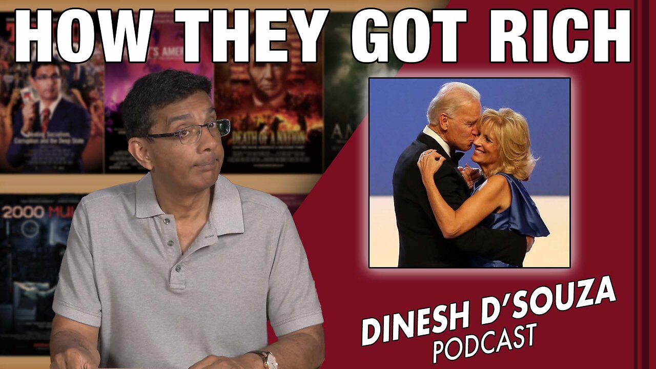 HOW THEY GOT RICH Dinesh D’Souza Podcast Ep641