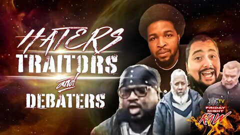 Friday Night Raw: Haters, Traitors And Debaters