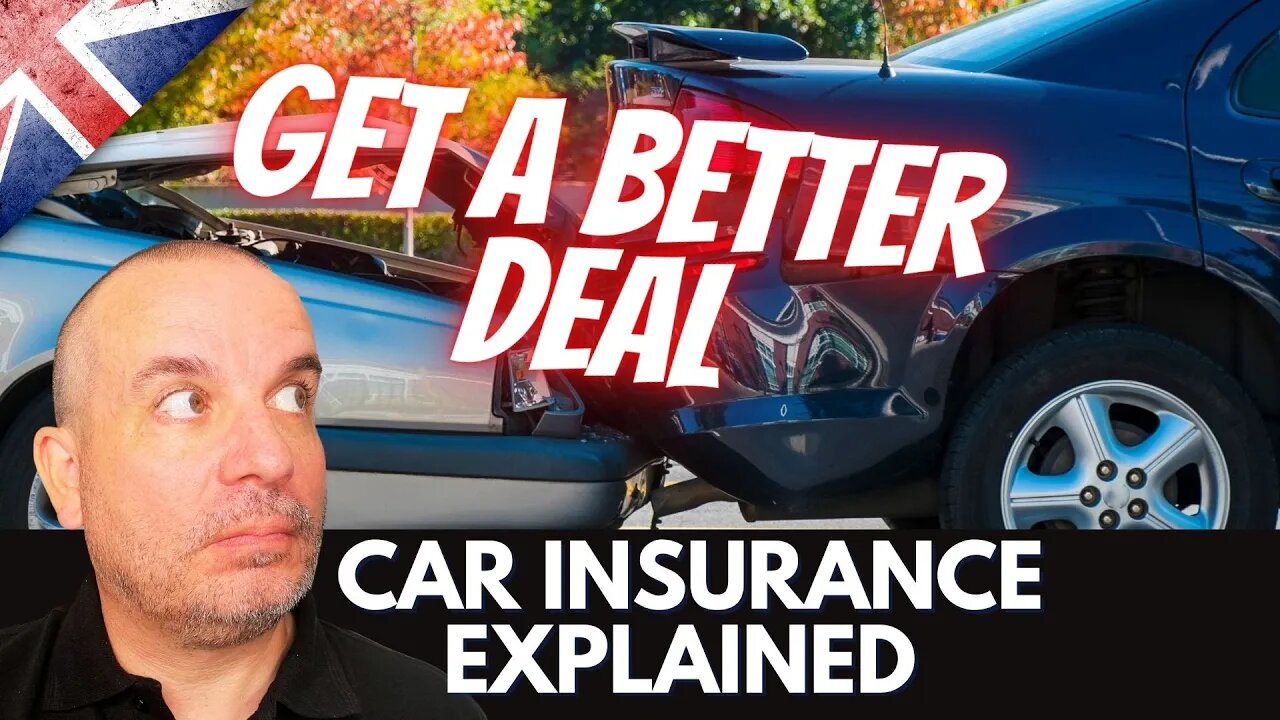 UK Car Insurance Explained - get the best CAR INSURANCE deal