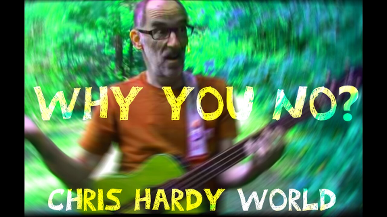 Why You No? (Original song) - Chris Hardy World