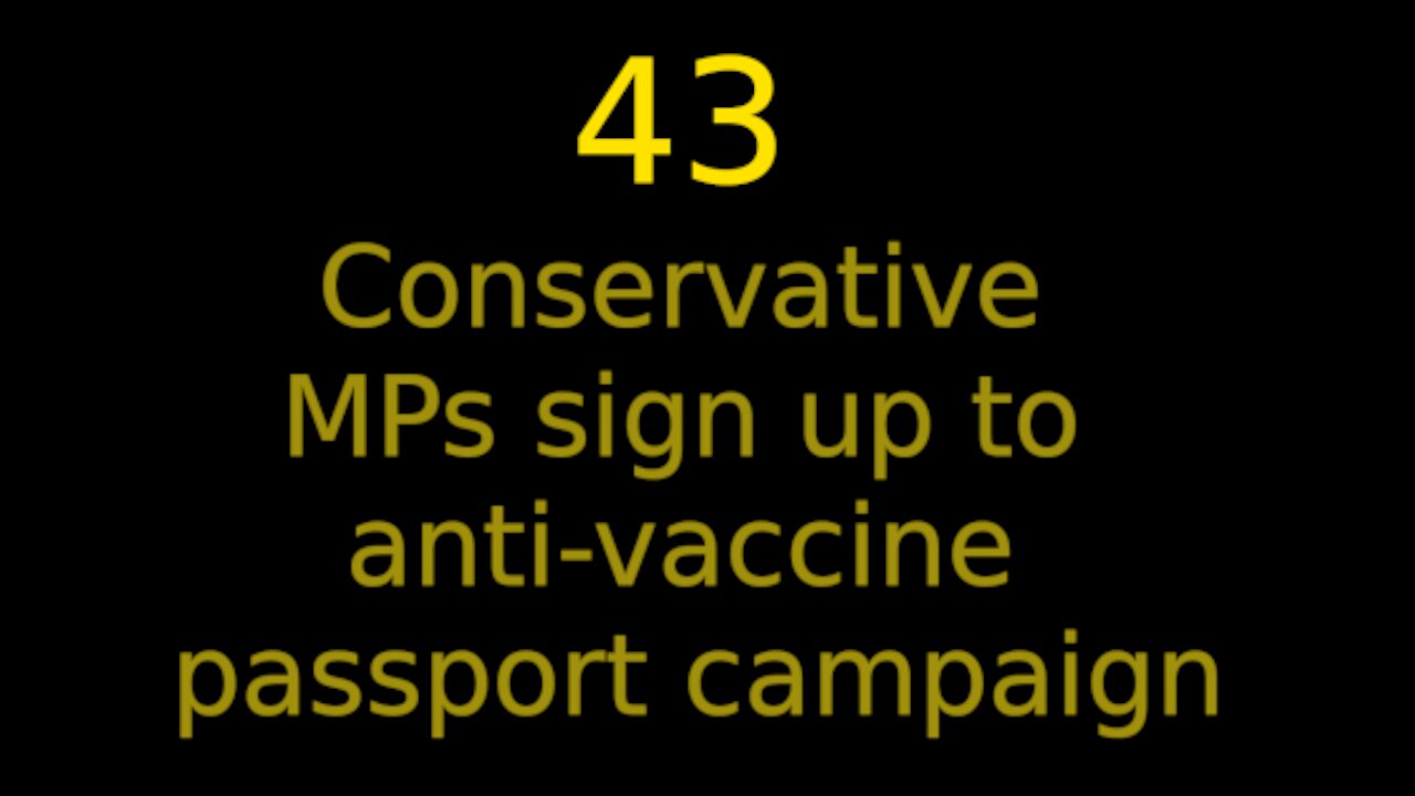 43 Conservative MPs sign up to anti-vaccine passport campaign