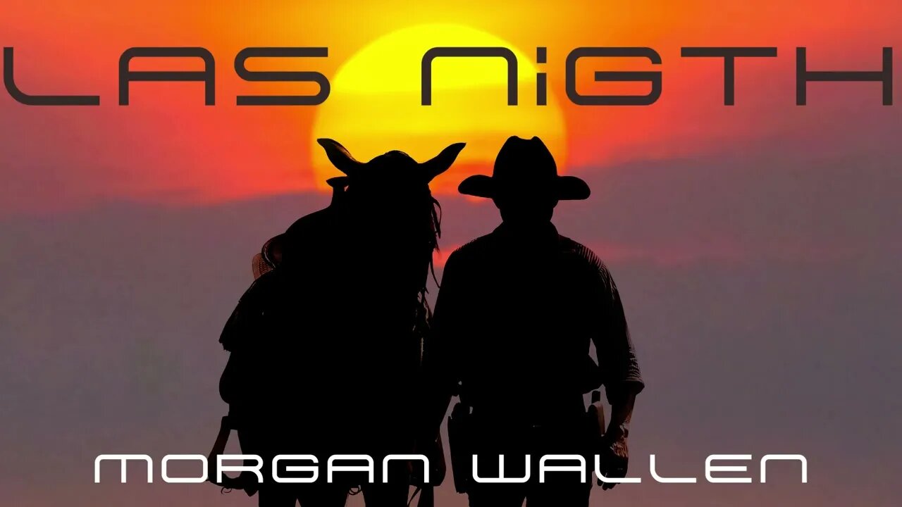 ||Last Nigth|| Morgan Wallen - TOP IN THE BILLBOARD