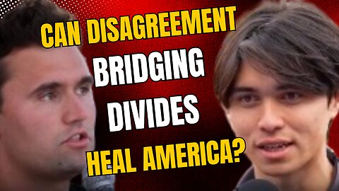 Bridging Divides: Can Disagreement Heal America?