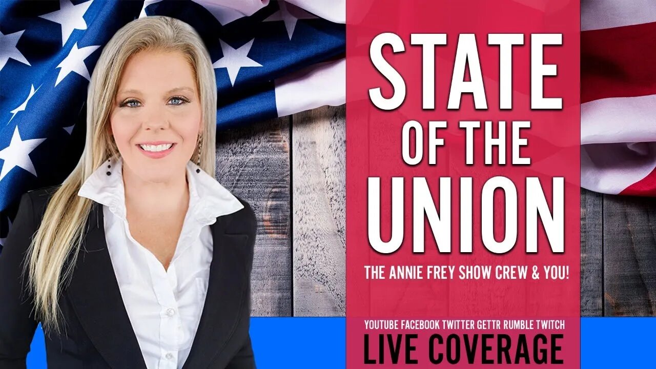 LIVE: State of the Union Coverage with The Annie Frey Show and Guests