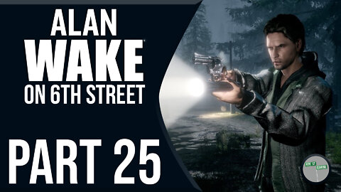 Alan Wake on 6th Street Part 25
