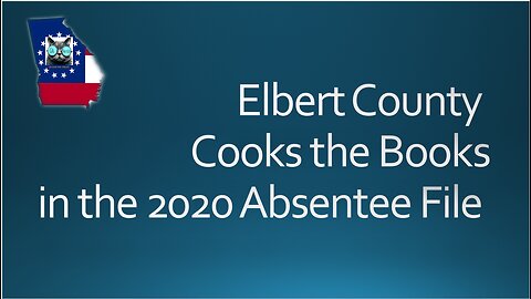 Elbert County Cooks the Books in the 2020 Absentee File