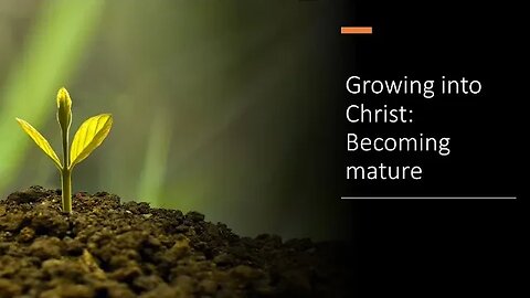 Sunday AM Service: Becoming Mature