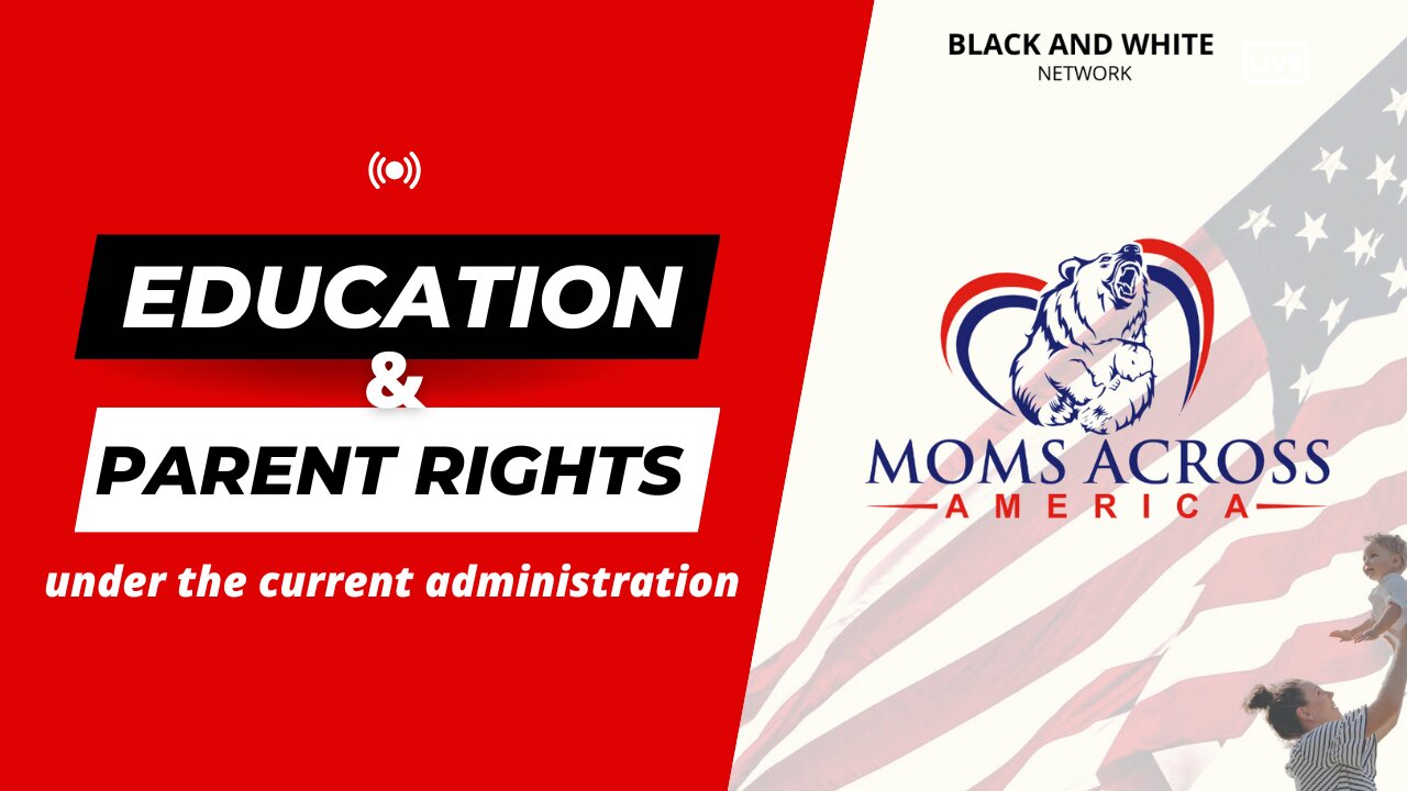 Education and Parent Rights Today - Moms Across America