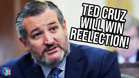 Why Ted Cruz Will Win Reelection In 2024