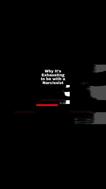 Why It's Exhausting to be with a Narcissist