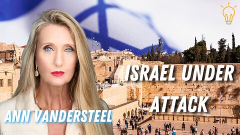 Israel Under Attack: with Ann Vandersteel