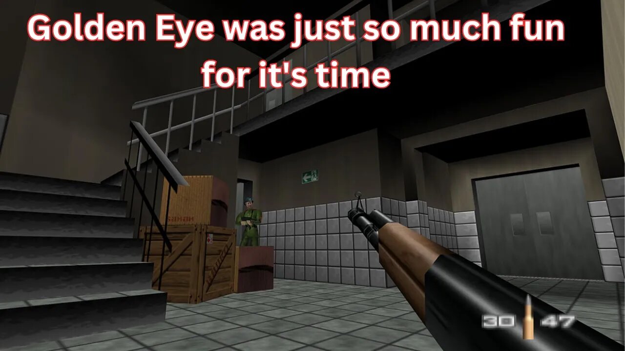 GoldenEye 007 was such a fun game for it's time