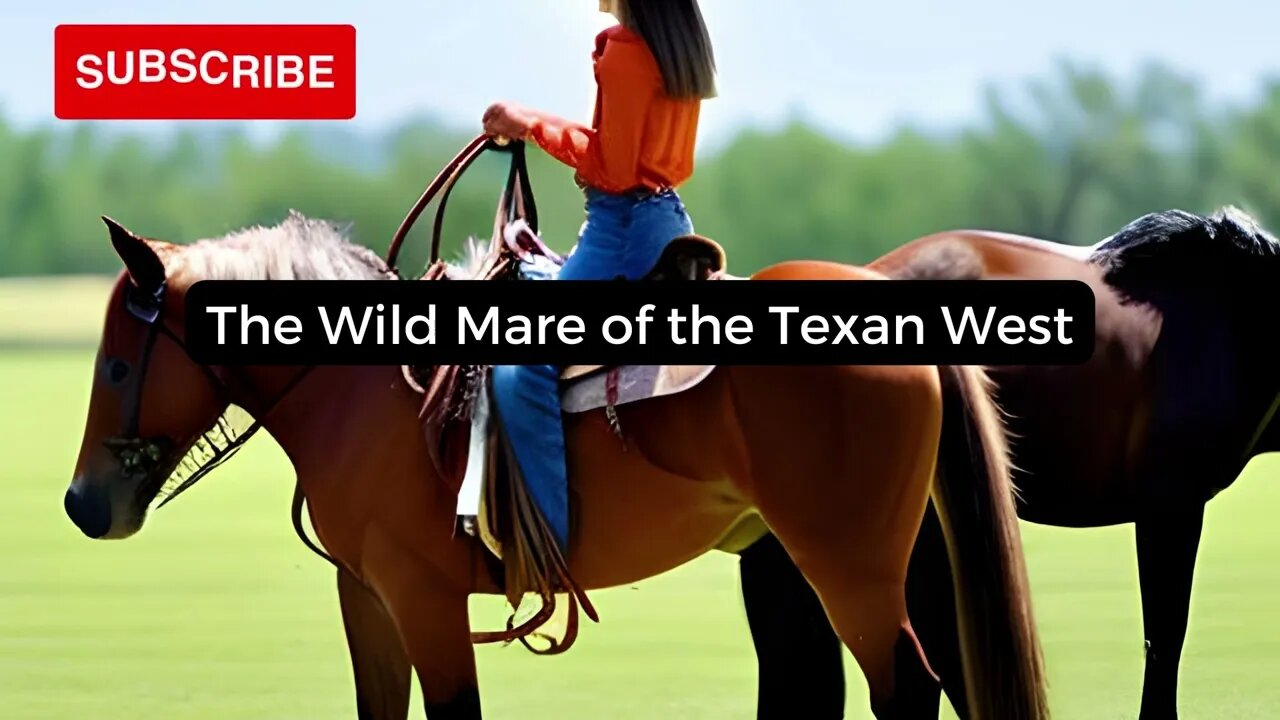 The Wild Mare of the Texan West: A short Story