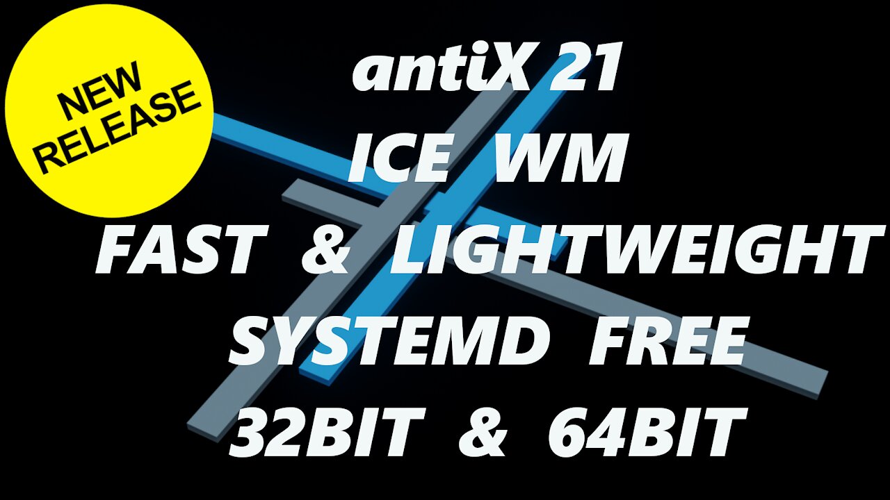 antiX Linux OS - IceWM | Fast & Lightweight | Systemd Free | Available in 32bit & 64bit