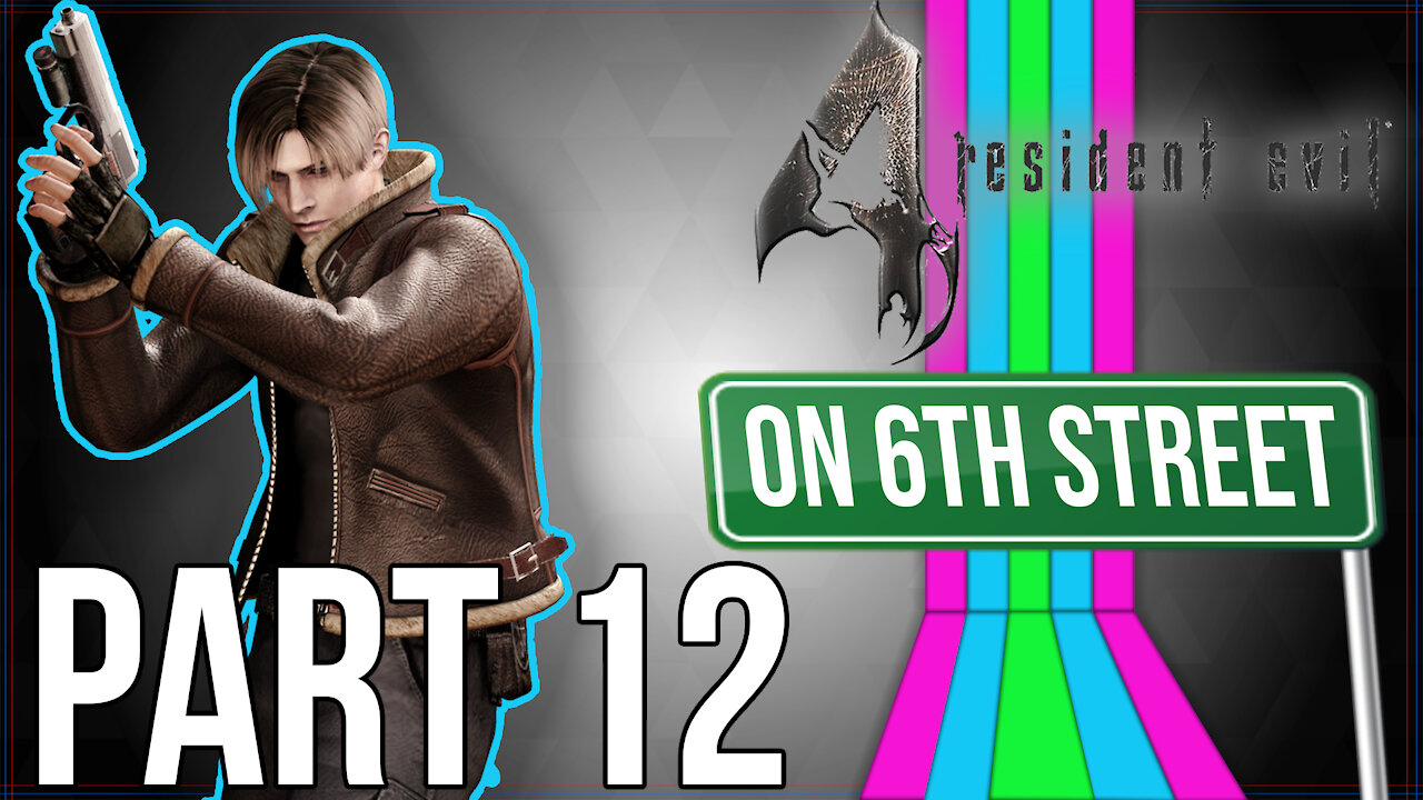 Resident Evil 4 on 6th Street Part 12