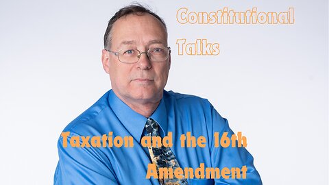 Taxation and the 16th Amendment