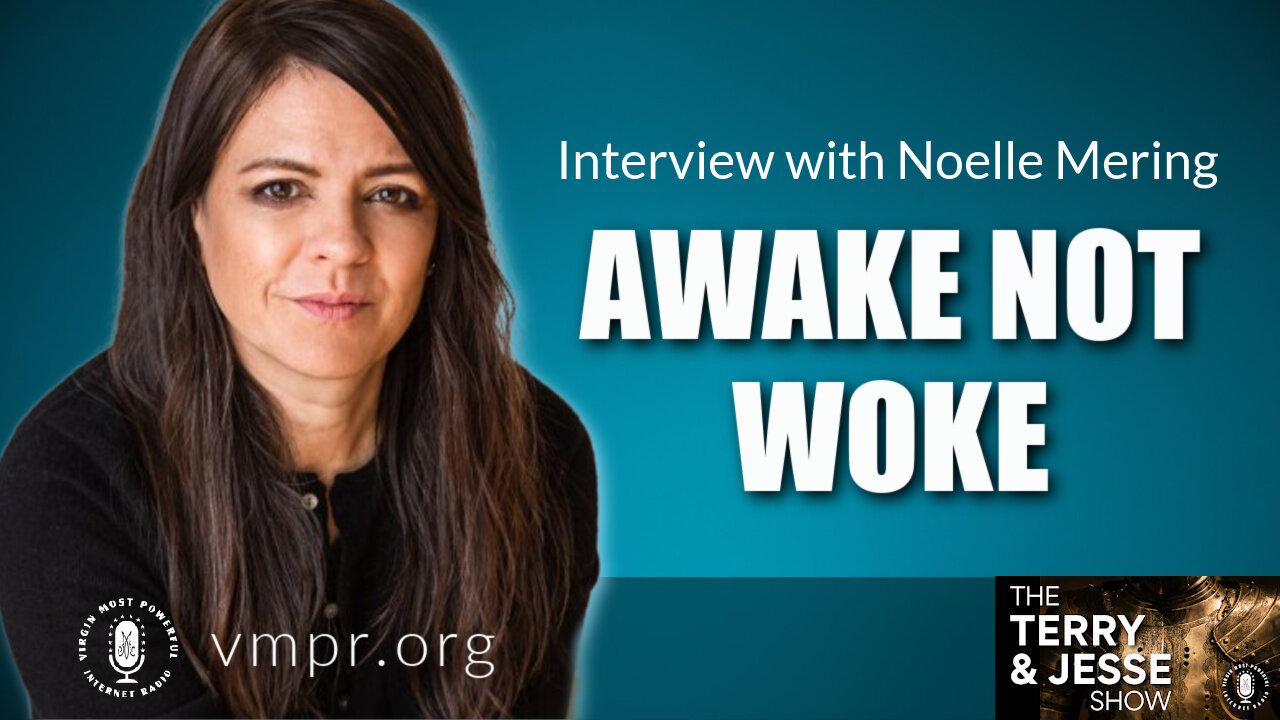 13 Oct 21, T&J: Noelle Mering on Her Book: AWAKE NOT WOKE