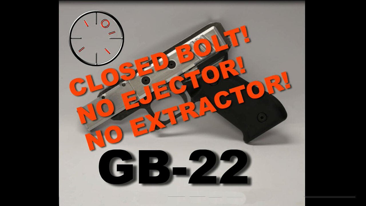 The GB-22 Closed-Bolt Version!