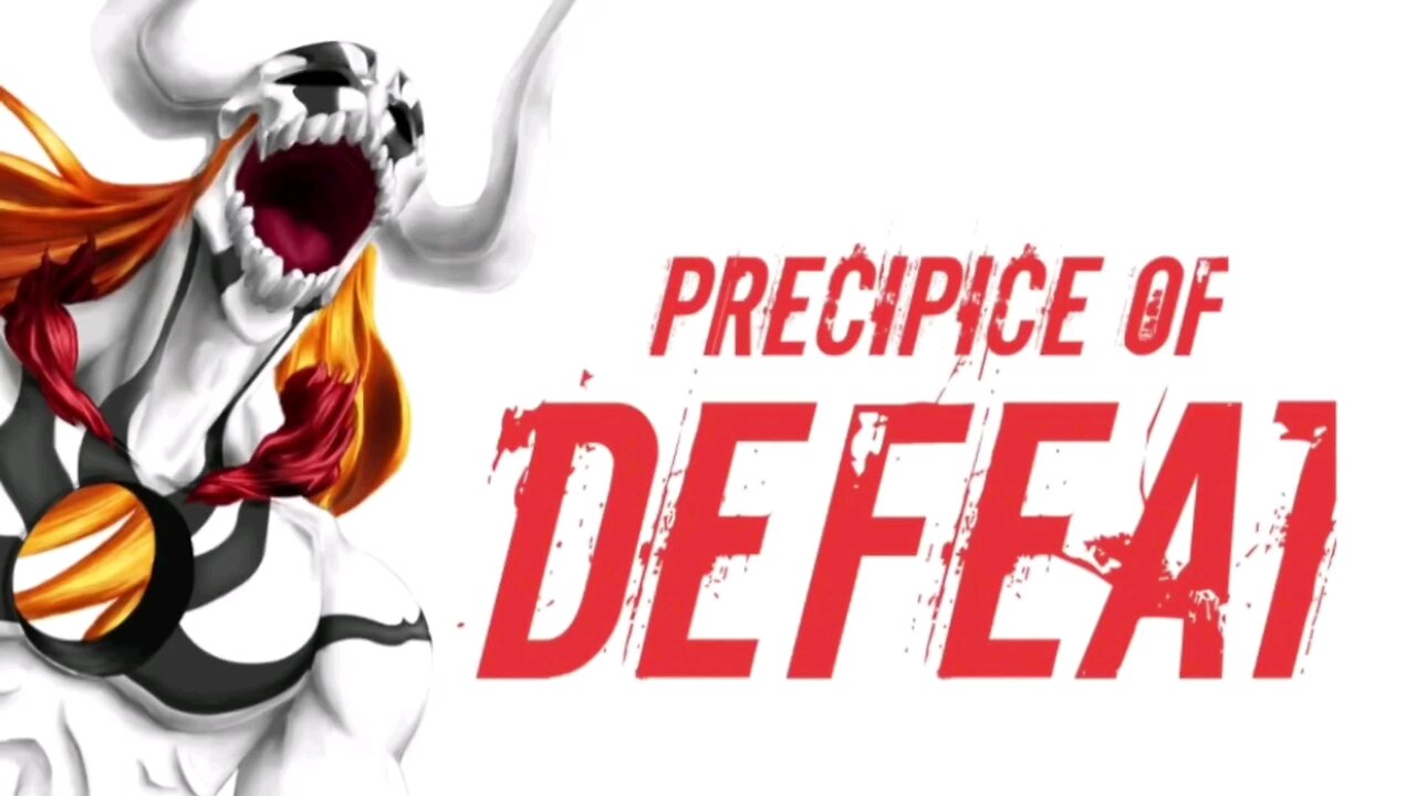 Precipice Of Defeat [BLEACH AMV]