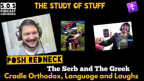 Cradle Orthodox Language and Laughs: The Serb & The Greek