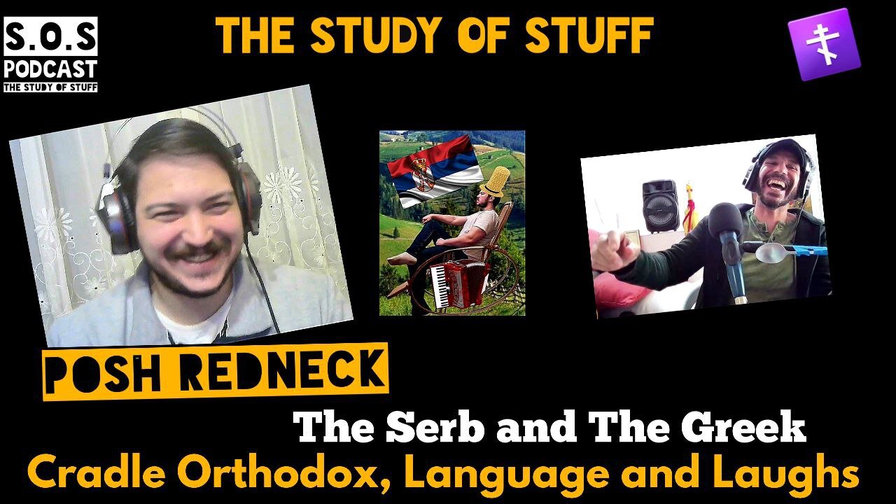 Cradle Orthodox Language and Laughs: The Serb & The Greek
