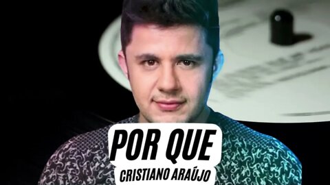 PORQUE - CRISTIANO ARAÚJO