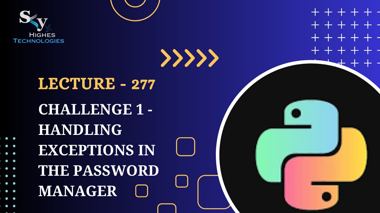 277. Challenge 1 - Handling Exceptions in the Password Manager | Skyhighes | Python