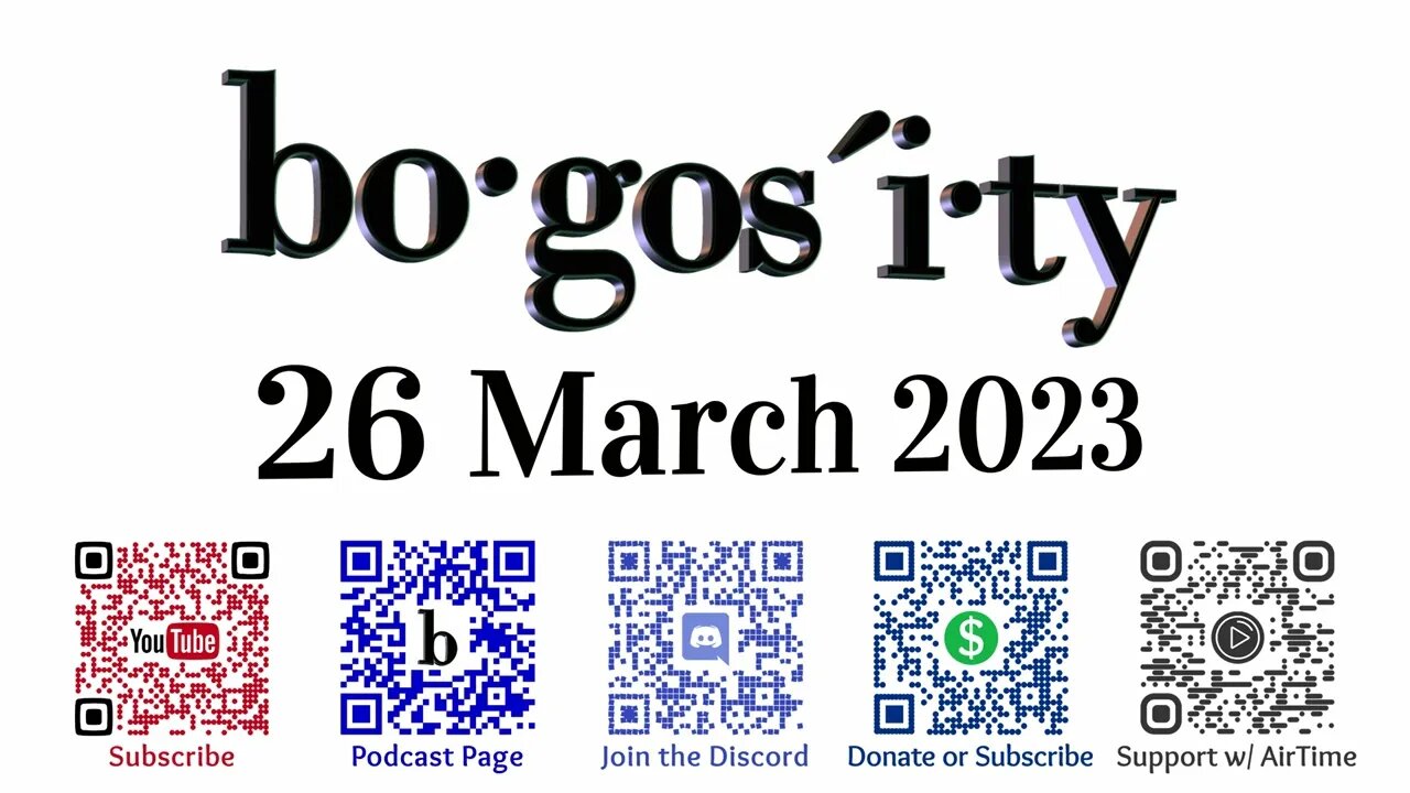 🎙️Bogosity Podcast for 26 March 2023