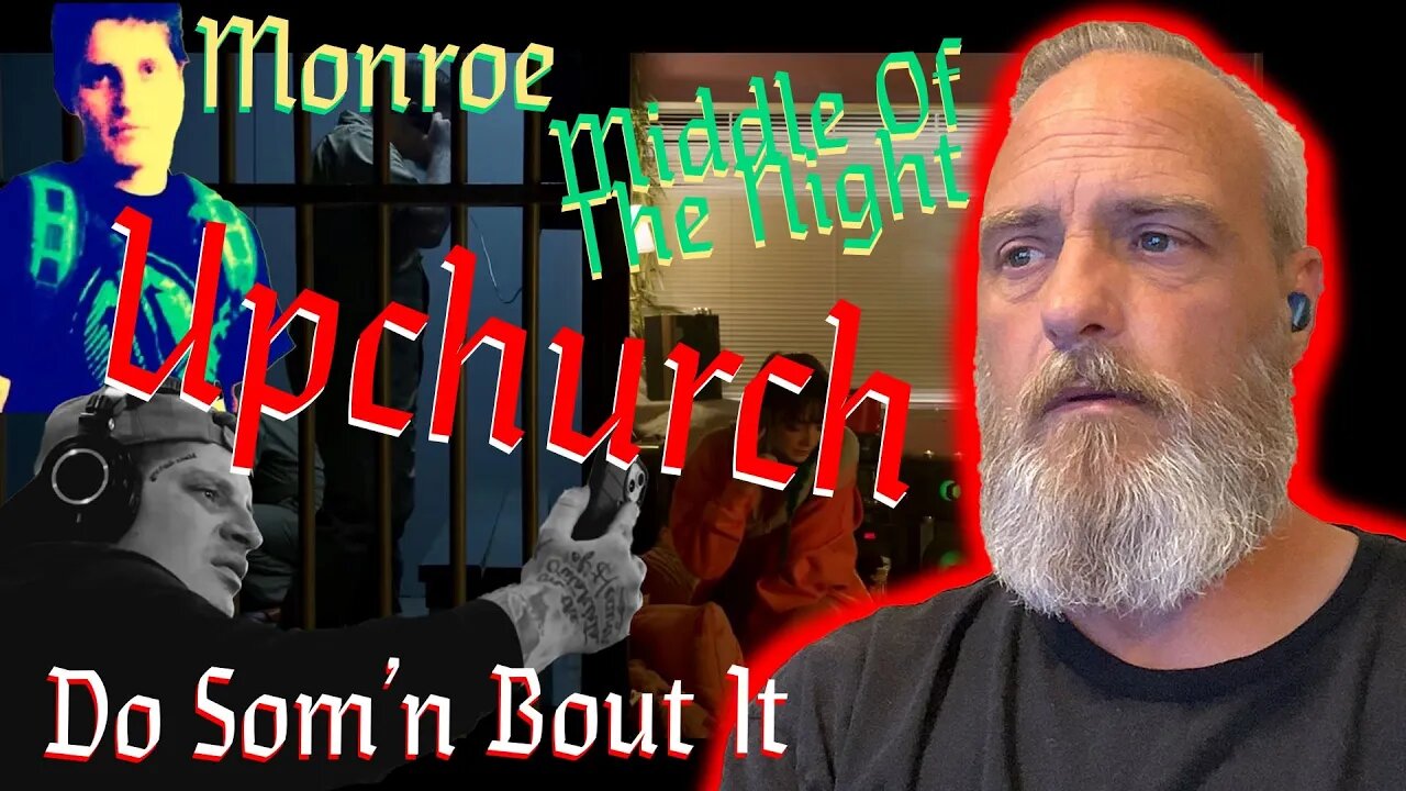 Upchurch Triple Reaction Monroe-Do Som’n Bout It-Middle Of The Night